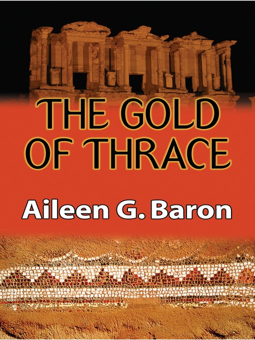 Title details for The Gold of Thrace by Aileen G. Baron - Available